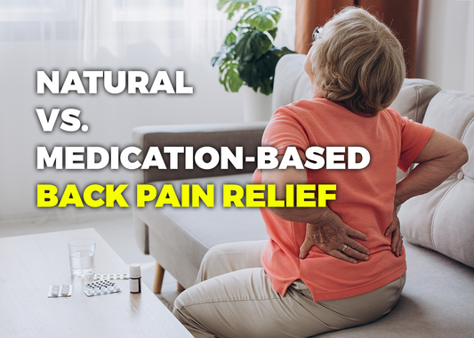 Natural vs. Medication-Based Back Pain Relief: A Comprehensive Analysis